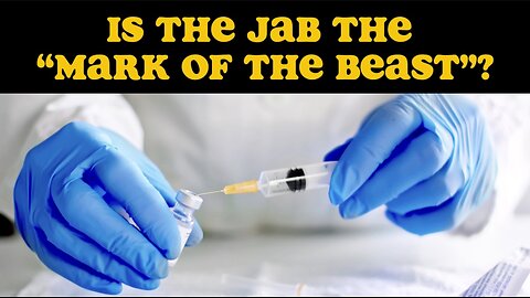 IS THE JAB THE “MARK OF THE BEAST”?