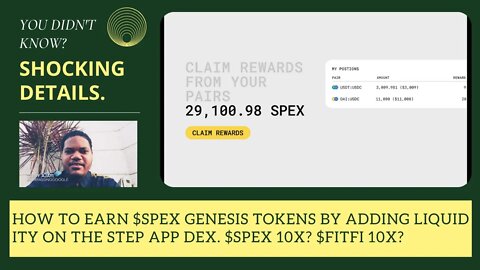 How To Earn $SPEX Genesis Tokens By Adding Liquidity On The Step App Dex. $SPEX 10X? $FITFI 10X?