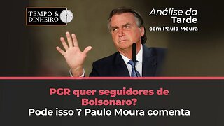 PGR quer seguidores de Bolsonaro? Pode isso ? Paulo Moura comenta