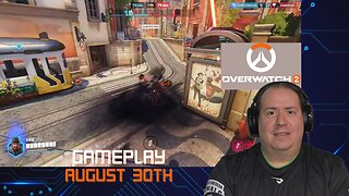 Overwatch 2 | Game Play | August 30th