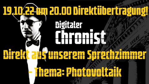 19.10.22 um 20.00 Direktübertragung! Direkt aus unserem Sprechzimmer - Thema: Photovoltaik