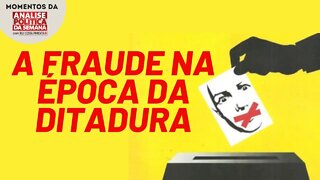 A fraude eleitoral era comum na época da ditadura | Momentos da Análise Política da Semana