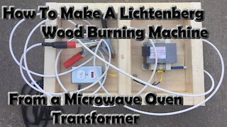 How to make a Lichtenberg Wood Burning Machine from a Microwave