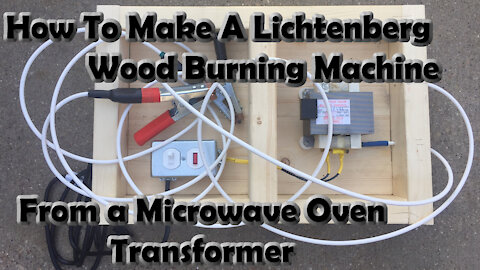 How to make a Lichtenberg Wood Burning Machine from a Microwave