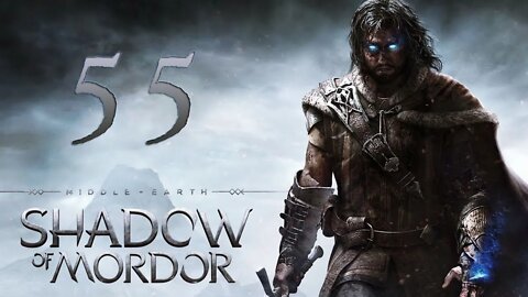 Middle-Earth Shadow of Mordor 055 Finish Them