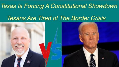 Rep. Chip Roy Warns Biden Texas Is Forcing A Constitutional Showdown