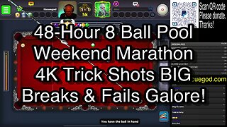 🎱🚀 48-Hour 8 Ball Pool Weekend Marathon 🏆💥 4K Trick Shots BIG Breaks & Fails Galore! 🤯🔥