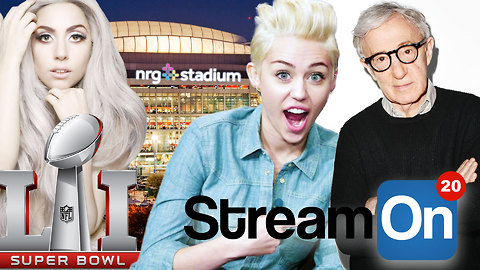 LADY GAGA Superbowl Halftime Show, Miley Cyrus Working With Woody Allen AND MORE on Stream On!