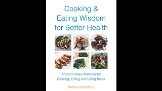 Cooking & Eating Wisdom for Better Health (original trailer 2013) – with TV Host Peter Everett