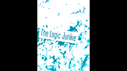 THE LOGIC JUNKIE - Part 12/12