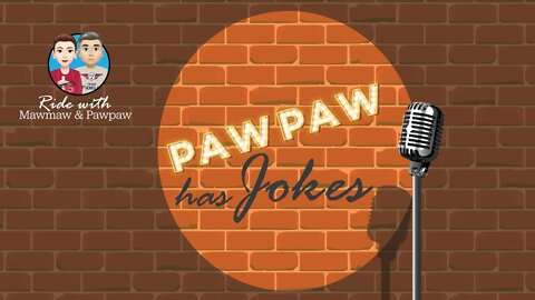 PawPaw has Jokes - with Dusten - 002