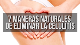 7 Maneras Naturales De Eliminar La Celulitis