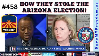 458: ARIZONA ELECTION CRIMES EXPOSED: Maricopa County & Scott Jarrett Committed A FELONY When They STOLE The Election - It's Time To PROSECUTE! We Show The Receipts!