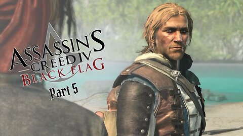 Assassin's Creed IV: Black Flag (Part 5) - Chasing a Spanish Galleon
