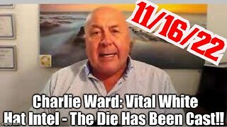 Charlie Ward: Vital White Hat Intel - The Die Has Been Cast!!