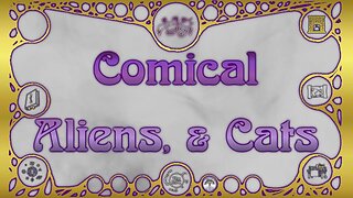 Magical Mishaps: Comical Aliens, & Cats