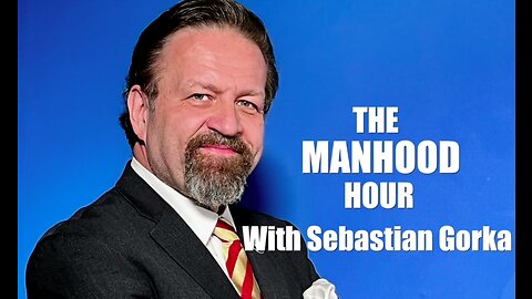 You know what you should do. Chuck Holton with Sebastian Gorka on The Manhood Hour