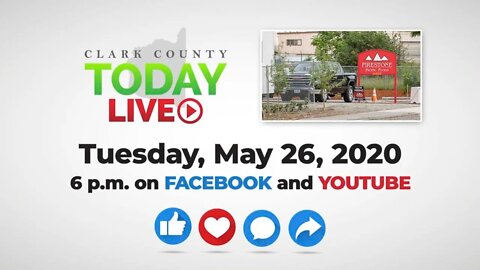 WATCH: Clark County TODAY LIVE • Tuesday, May 26, 2020