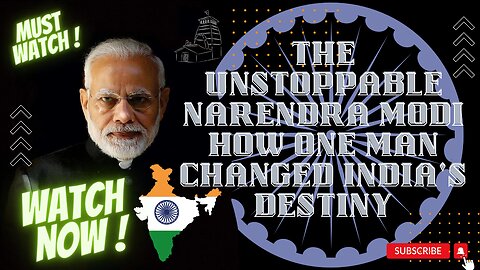 The Unstoppable Narendra Modi: How One Man Changed India Destiny