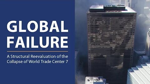 Global Failure: Structural Reevaluation of WTC 7's Collapse