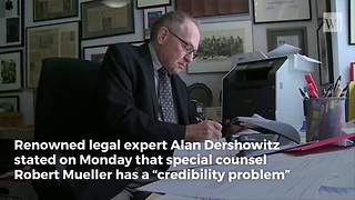 Alan Dershowitz Exposes the 'Problem' with Mueller's Investigation