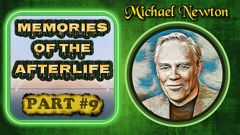 Pt9 Michael Newton MEMORIES OF THE AFTERLIFE Cases, Past Lives, LBL | Matrix Reincarnation Soul Trap
