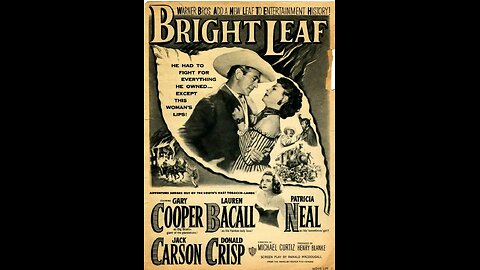Bright Leaf (1950) | Directed by Michael Curtiz