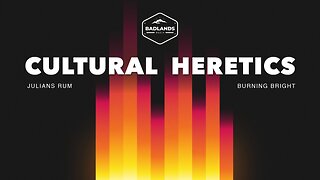 Cultural Heretics Ep. 2