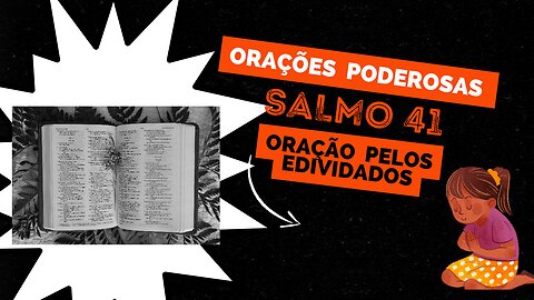 Salmo 41 - Oração pelos Endividados