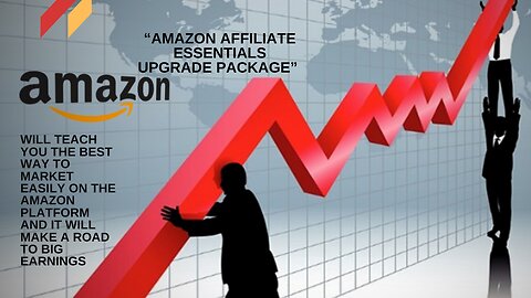 “Amazon Affiliate Essentials Upgrade Package”