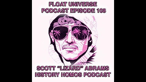 EPISODE 108 - SCOTT "LIZARD" ABRAMS @HISTORYHOMOSPOD