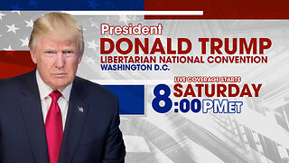 TRUMP LIVE AT THE LIBERTARIAN NATIONAL CONVENTION IN D.C.