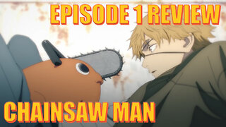 Chainsaw Man - Episode 1 REVIEW: Cry, Cringe, Cheer