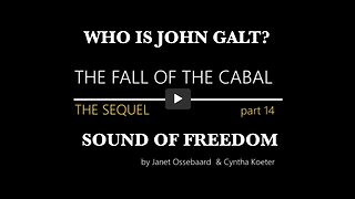 FALL OF THE CABAL PART 14-NEW WORLD ORDER THX JOHN GALT