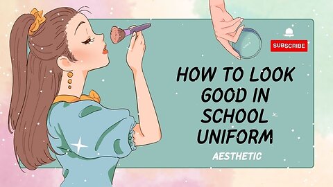 How To Look Good In School Uniform