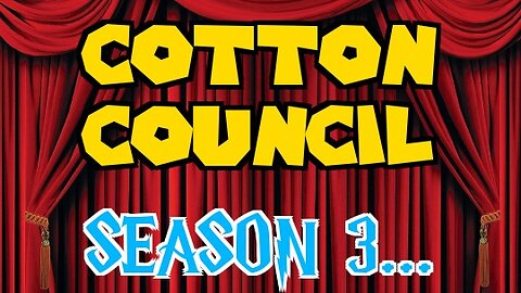 The Cotton Council | Season 3