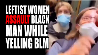 Leftists ASSAULT Black Man While Yelling BLM