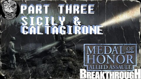 Sicily & Caltagirone] Medal of Honor: AA: Breakthrough