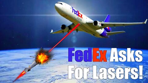 FedEX Is Requesting Permission From The FAA To Install Anti-Missile Lasers On Their Aircraft