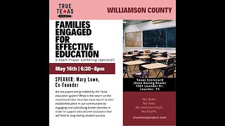 TTP Williamson County May 2023 - Hear Mary Lowe, of Families Engaged For Effective Education