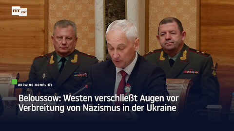 Beloussow: Westen verschließt Augen vor Verbreitung von Nazismus in der Ukraine