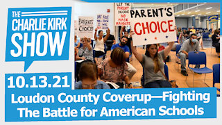 Loudon County Coverup—Fighting The Battle for American Schools | The Charlie Kirk Show LIVE 10.13.21