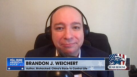 Biohacked: China’s Race to Control Life | Author Brandon Weichert Joins the WarRoom