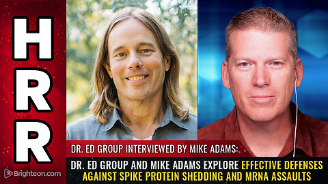 Dr. Ed Group and Mike Adams explore effective defenses against spike protein SHEDDING...
