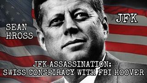JFK ASSASSINATION- SWISS CONSPIRACY WITH FBI HOOVER (HUBER) OCTOGON GROUP KILLED JOHN F. KENNEDY