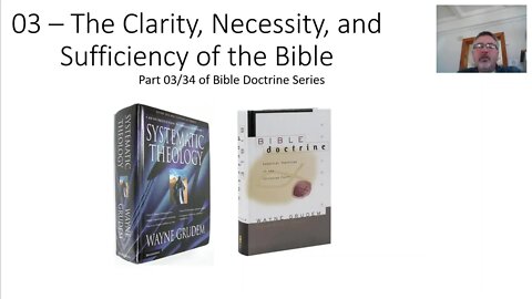 03 - The Clarity, Necessity, and Sufficiency of the Bible