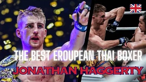 Best European Thai Boxer - Jonathan Haggerty