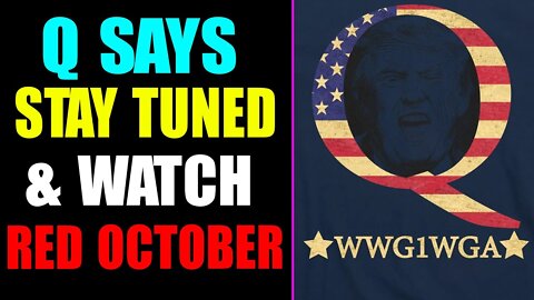 Q SAYS: STAY TUNED & WATCH RED OCTOBER! PUTIN DECLARES HOLY WAR ON WESTERN SATANISM! - TRUMP NEWS