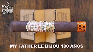 My Father Le Bijou 1922 100 Años Cigar Review