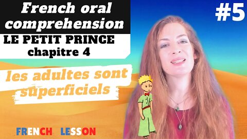 French comprehension: LE PETIT PRINCE chapitre 4, French lesson, leçon de français-The Little Prince